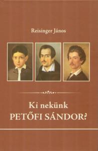   Ki nekünk Petőfi Sándor?